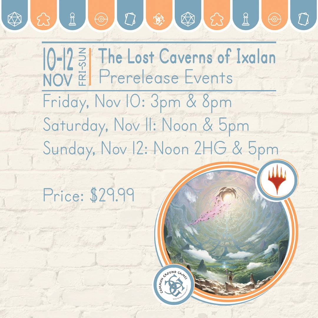 MTG: The Lost Caverns Of Ixalan PreRelease Event 1 MTG: The Lost Caverns Of Ixalan PreRelease Event