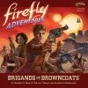 Other Firefly Adventures: Brigands And Browncoats